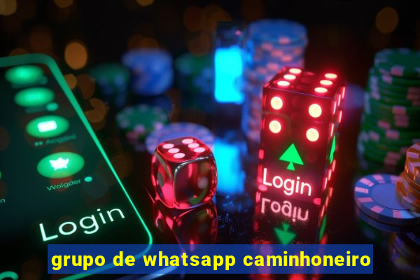 grupo de whatsapp caminhoneiro